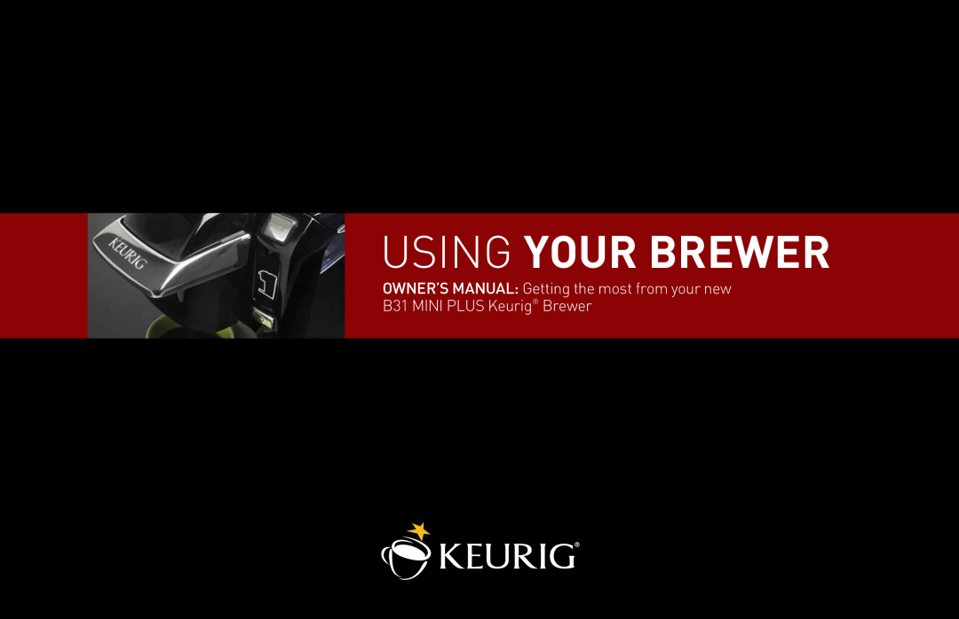 Keurig B31 manual Using Your Brewer 