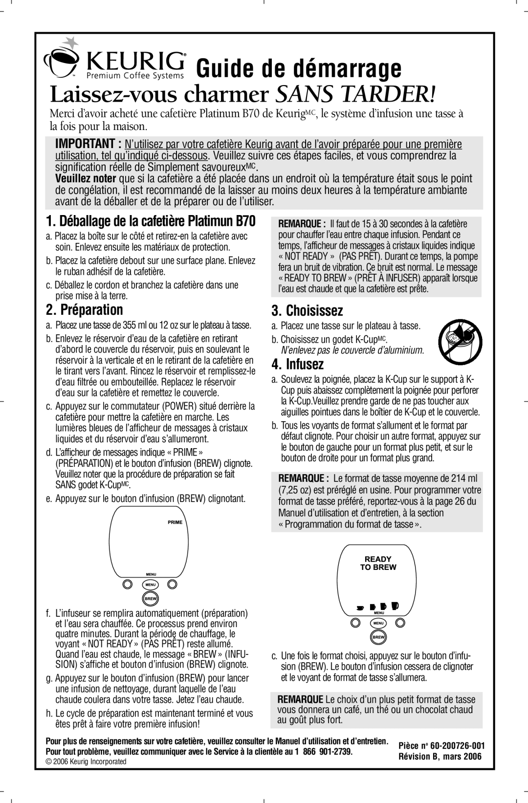 Keurig Laissez-vous charmer Sans Tarder, Préparation, Choisissez, Infusez, Déballage de la cafetière Platimun B70 