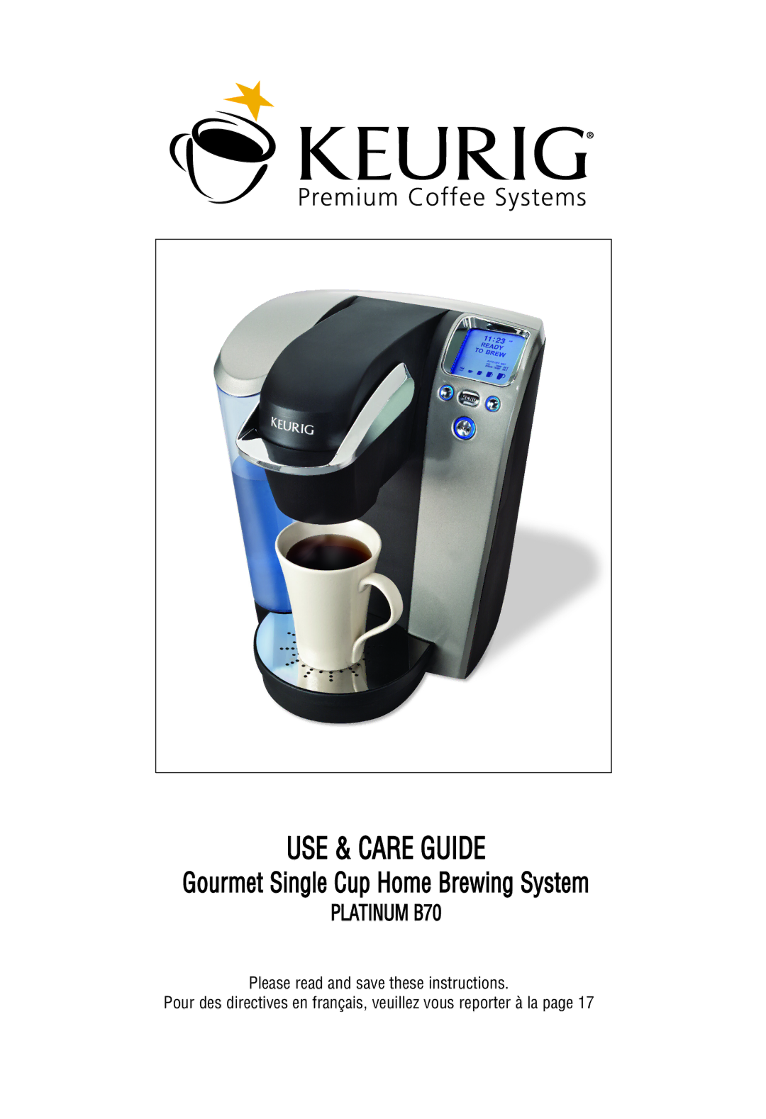 Keurig B70 manual USE & Care Guide 