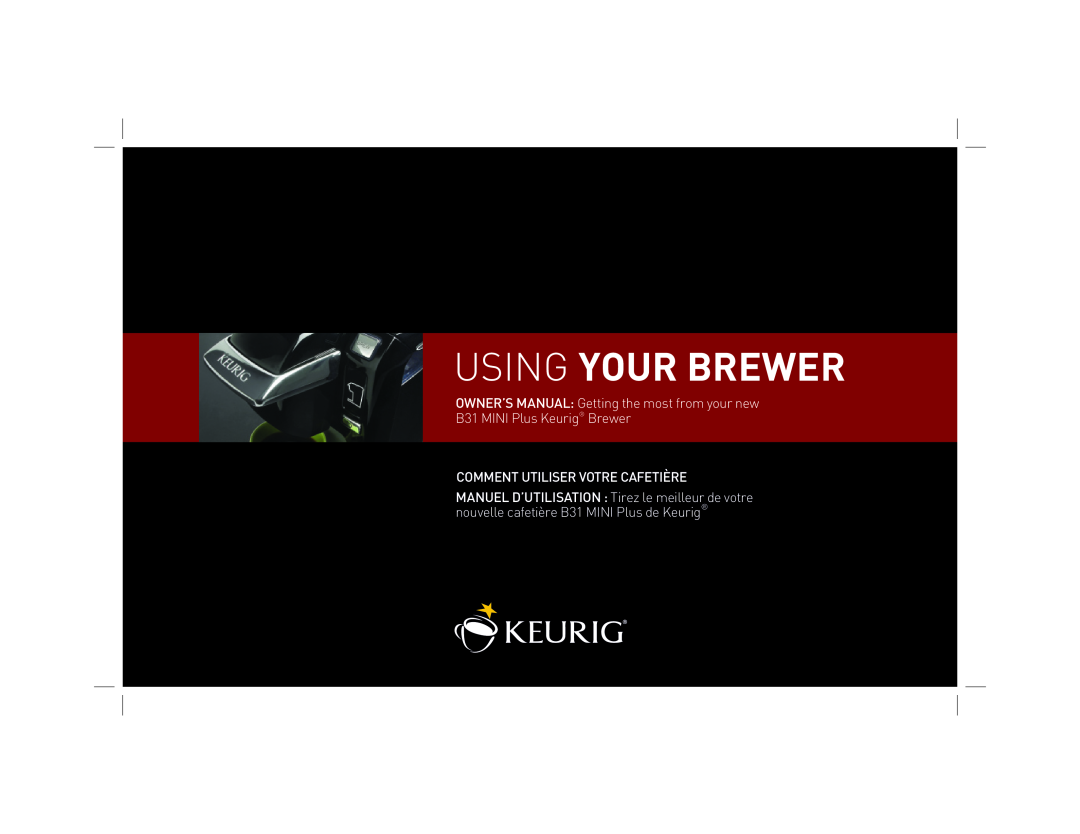Keurig KB31 owner manual Using Your Brewer 