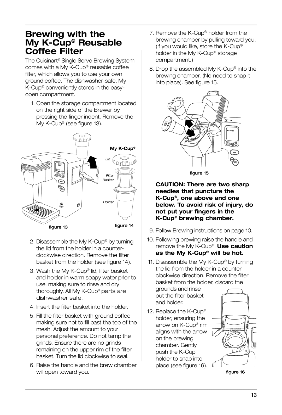 Keurig SS-700BK manual Brewing with the My K-CupReusable Coffee Filter 