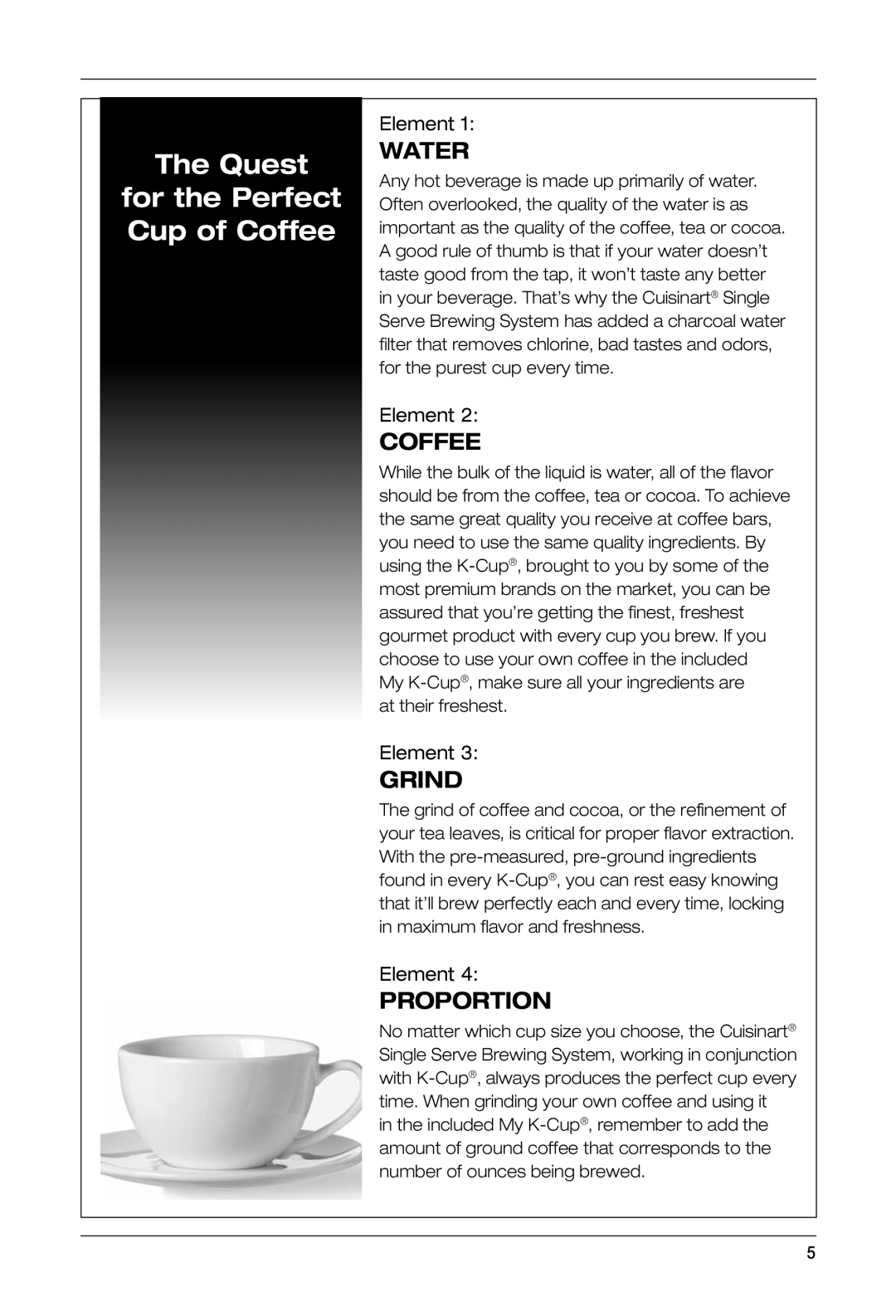 Keurig SS-700BK manual Quest For the Perfect Cup of Coffee 