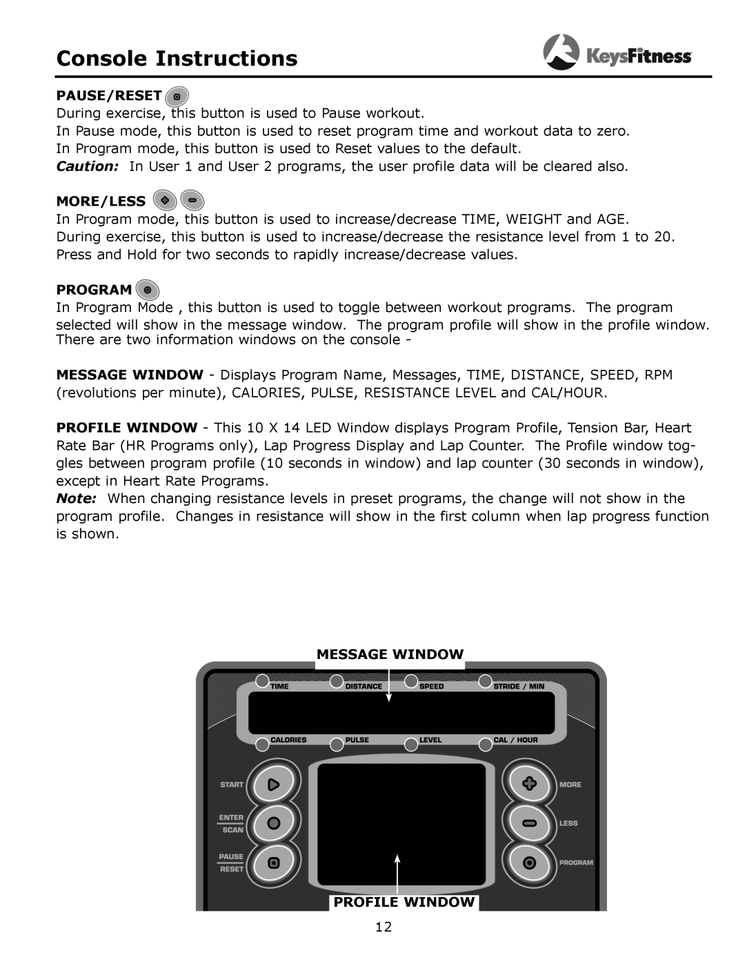 Keys Fitness 315-00106 owner manual Console Instructions, Pause/Reset, More/Less, Program, Message Window Profile Window 