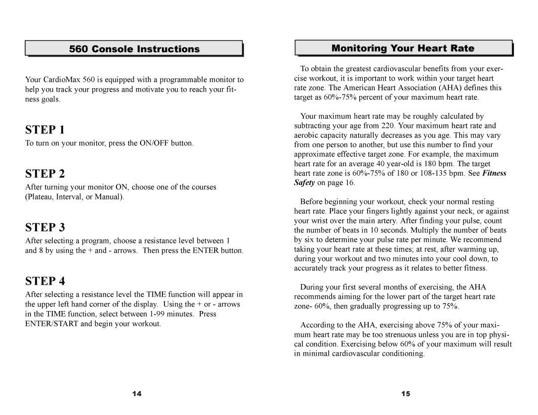 Keys Fitness 560 owner manual Console Instructions, Monitoring Your Heart Rate 