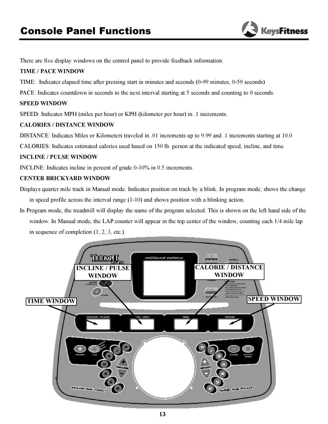 Keys Fitness 7.3t owner manual Console Panel Functions, Time / Pace Window 
