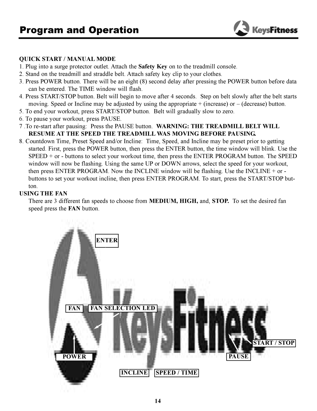 Keys Fitness 7.3t owner manual Program and Operation, Quick Start / Manual Mode 