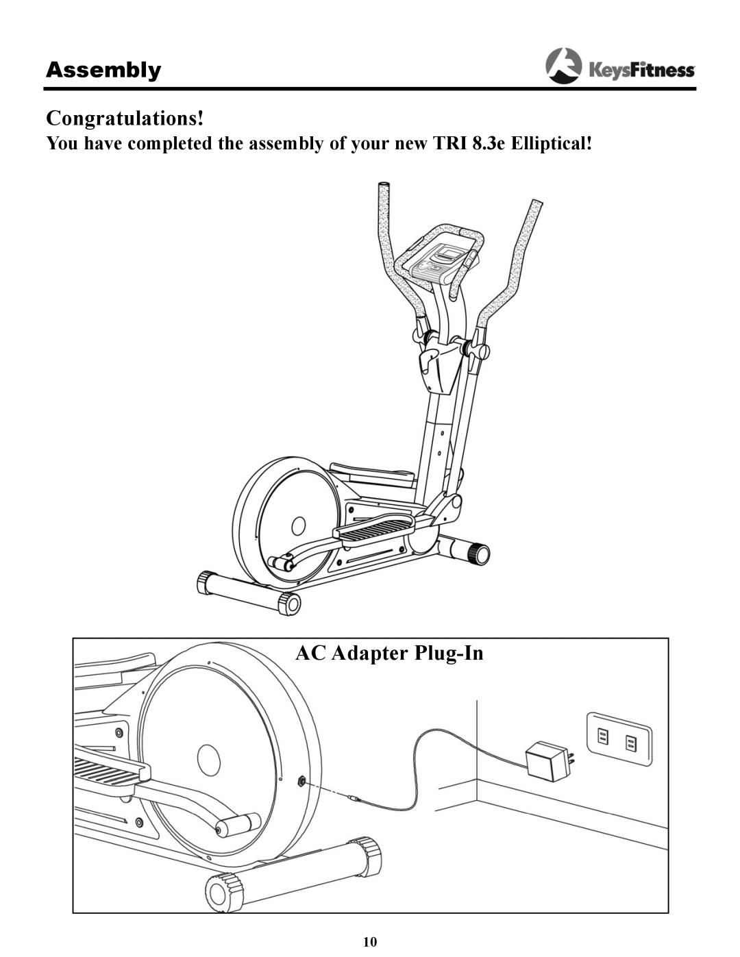 Keys Fitness 8.3e owner manual Congratulations 