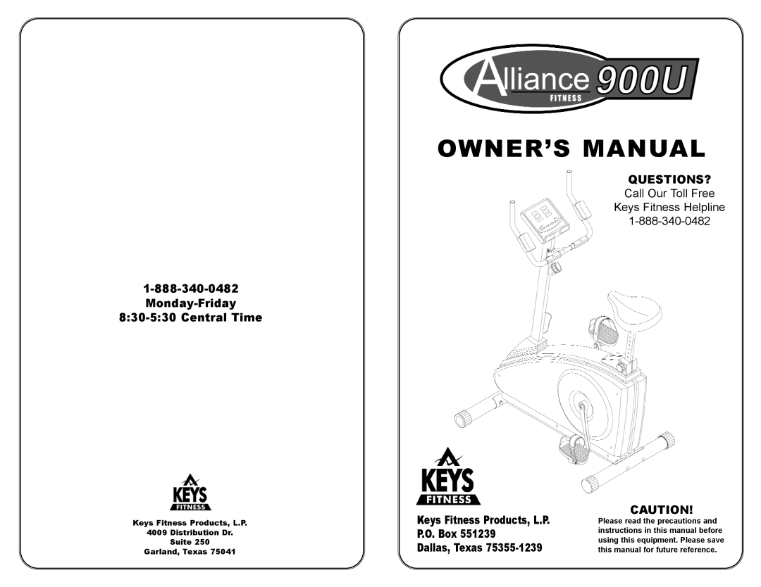 Keys Fitness 900U owner manual Questions?, Monday-Friday 830-530 Central Time 