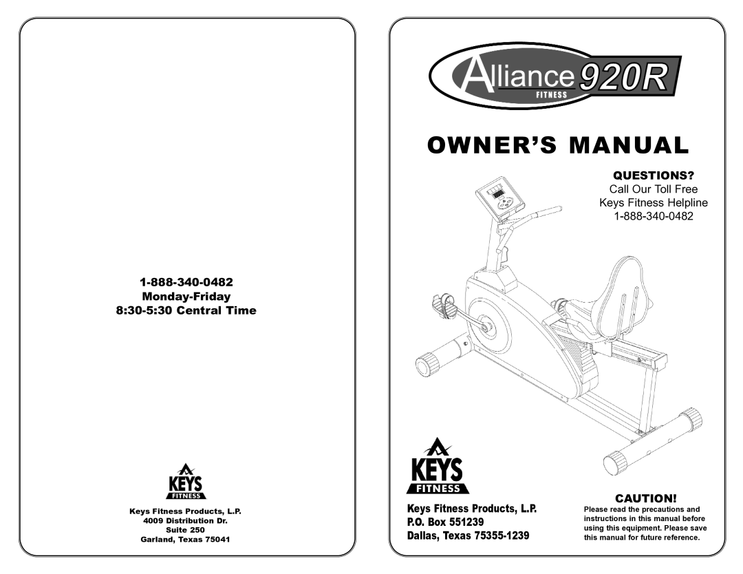 Keys Fitness 920R owner manual Questions?, Monday-Friday 830-530 Central Time 