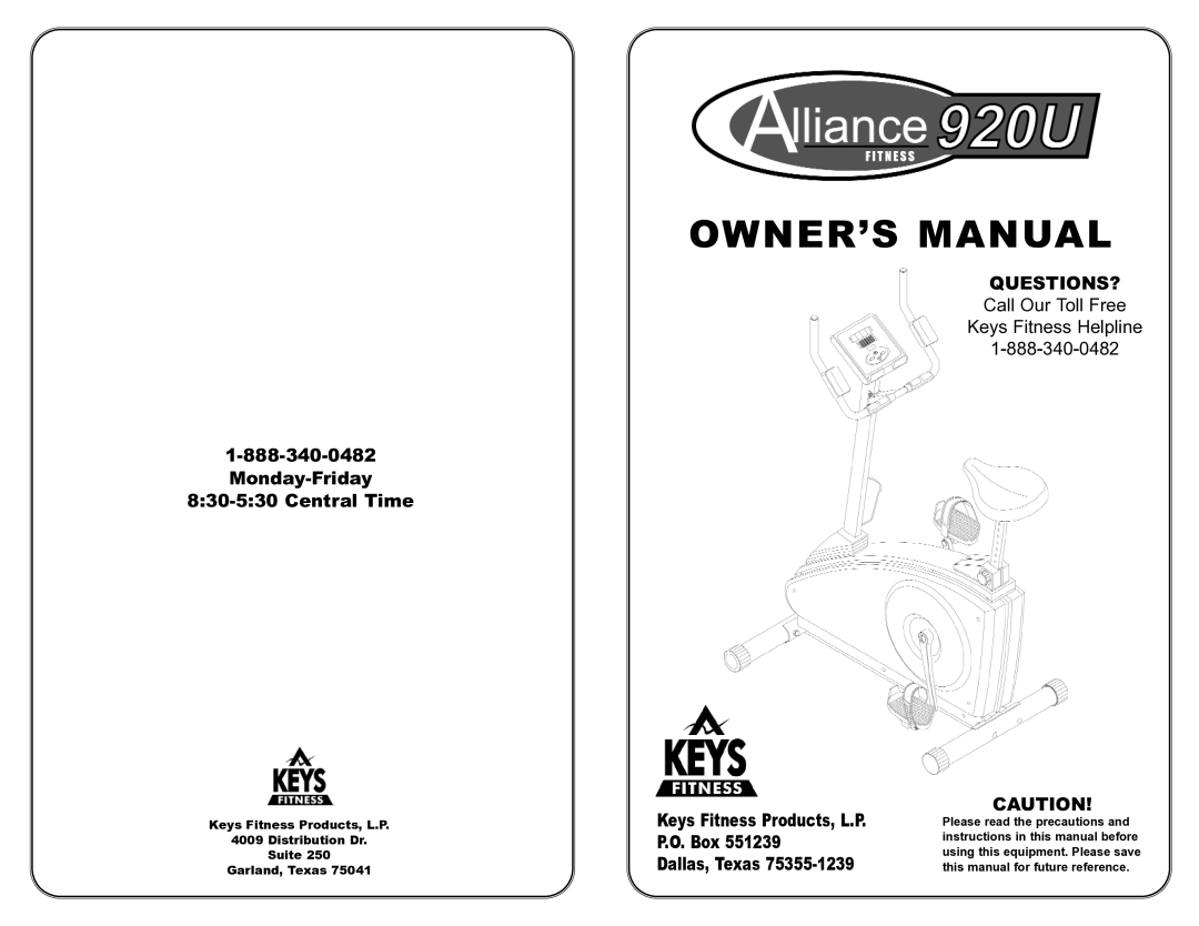 Keys Fitness 920U owner manual Questions?, Monday-Friday 830-530 Central Time 