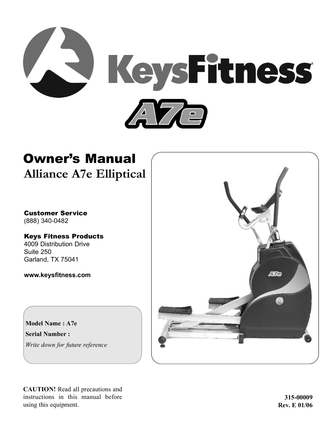 Keys Fitness owner manual Alliance A7e Elliptical, Model Name A7e Serial Number 