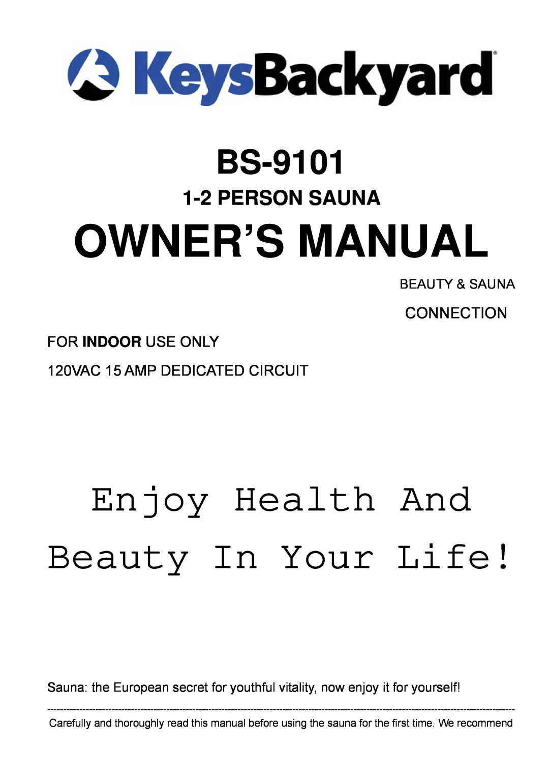 Keys Fitness BS-9101 owner manual 1-2PERSON SAUNA, Enjoy Health And Beauty In Your Life, Connection, For Indoor Use Only 
