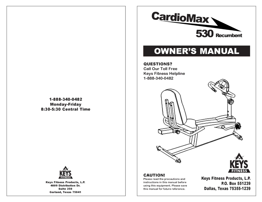 Keys Fitness CM530R owner manual Monday-Friday 830-530 Central Time, QUESTIONS? Call Our Toll Free Keys Fitness Helpline 