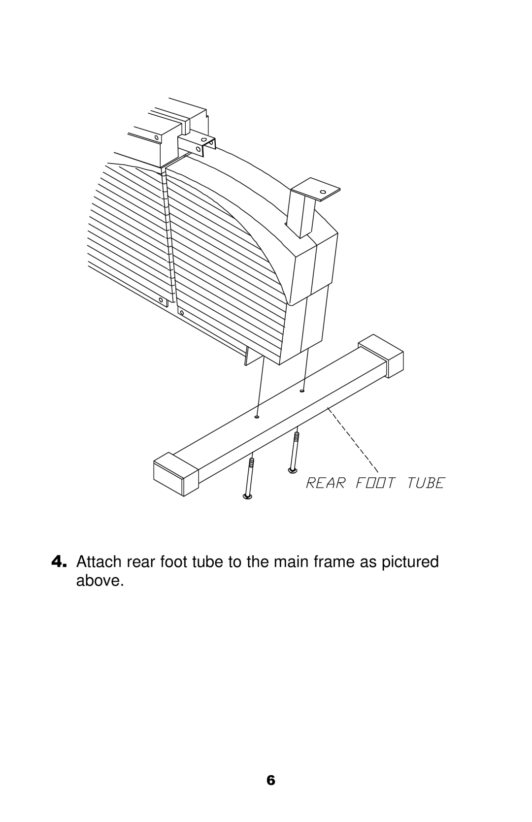 Keys Fitness Discovery 6.0R owner manual Attach rear foot tube to the main frame as pictured above 