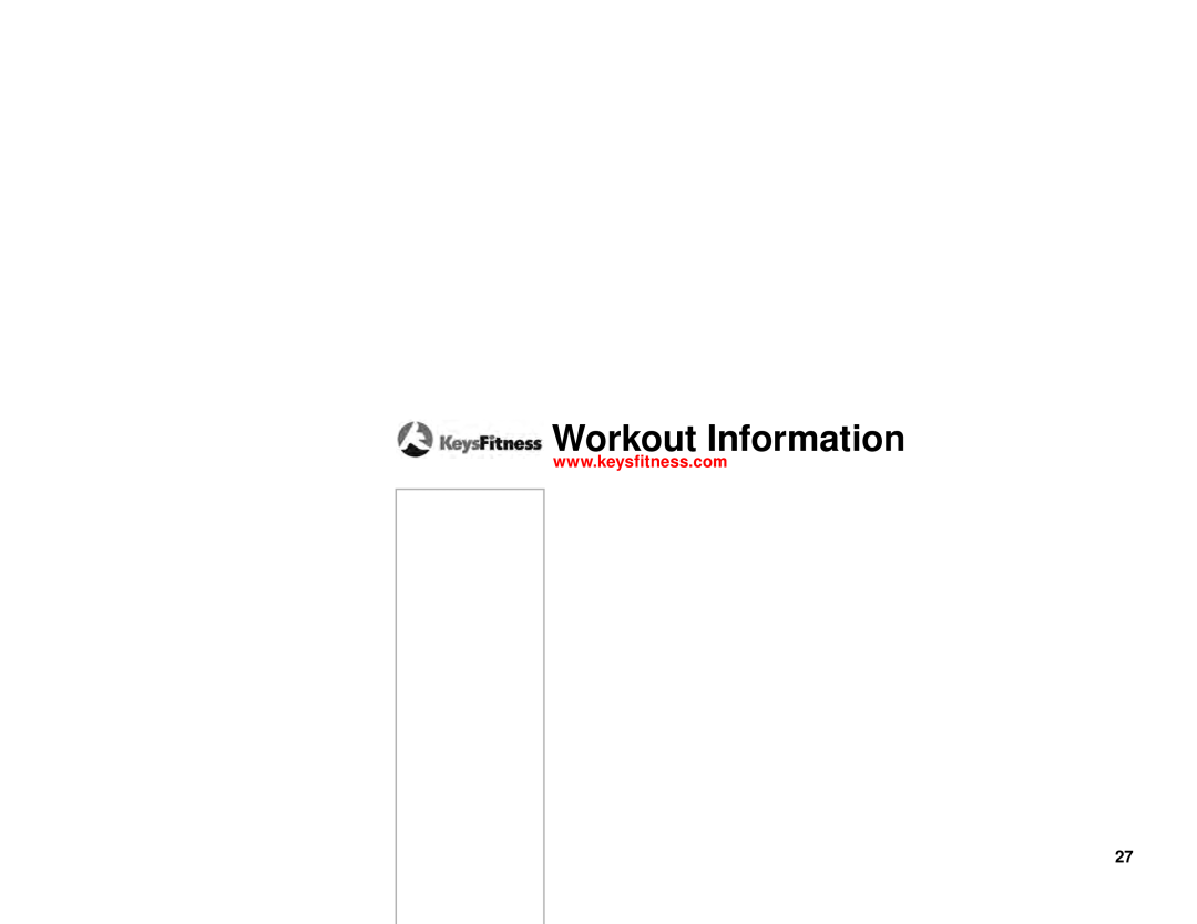 Keys Fitness E2-0 owner manual Workout Information 