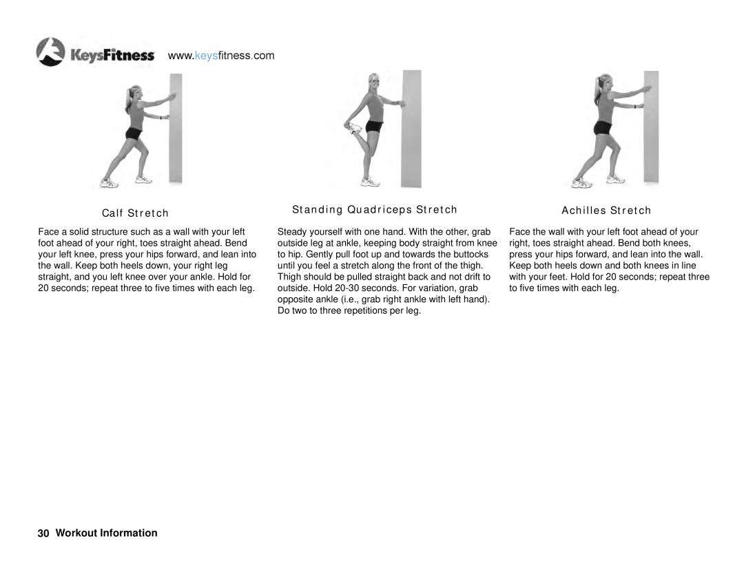 Keys Fitness E2-0 owner manual Calf Stretch, Standing Quadriceps Stretch, Achilles Stretch, Workout Information 