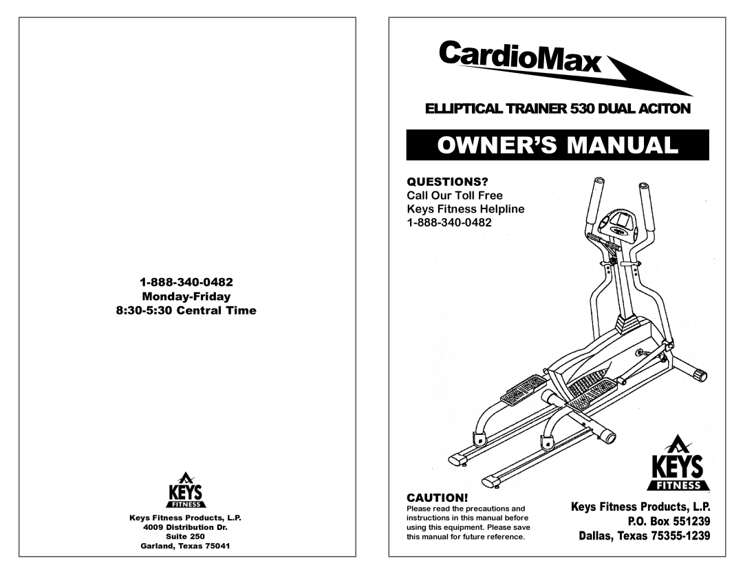 Keys Fitness ET530D owner manual Monday-Friday 830-530 Central Time, QUESTIONS? Call Our Toll Free Keys Fitness Helpline 