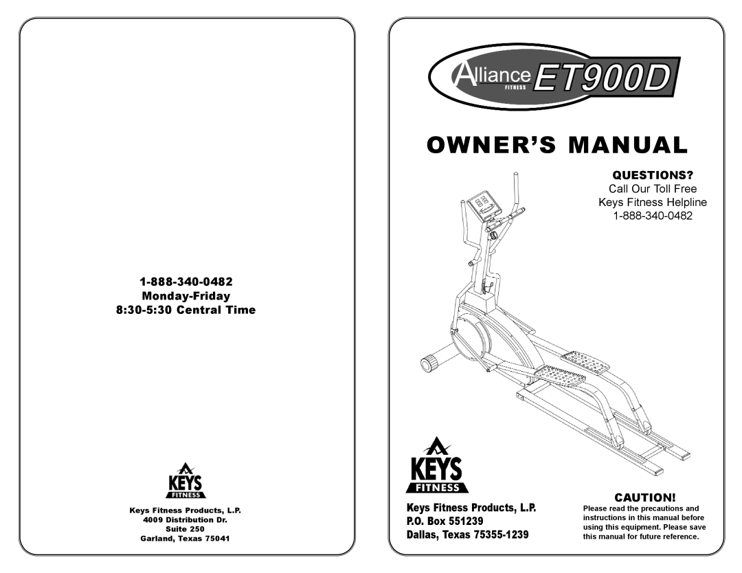 Keys Fitness ET900D owner manual Questions?, Monday-Friday 830-530 Central Time 