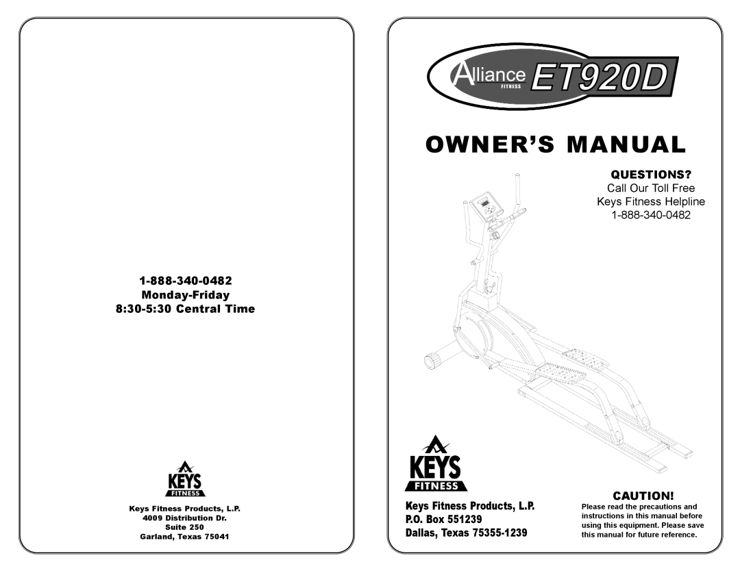 Keys Fitness ET920D owner manual Questions?, Monday-Friday 830-530 Central Time 