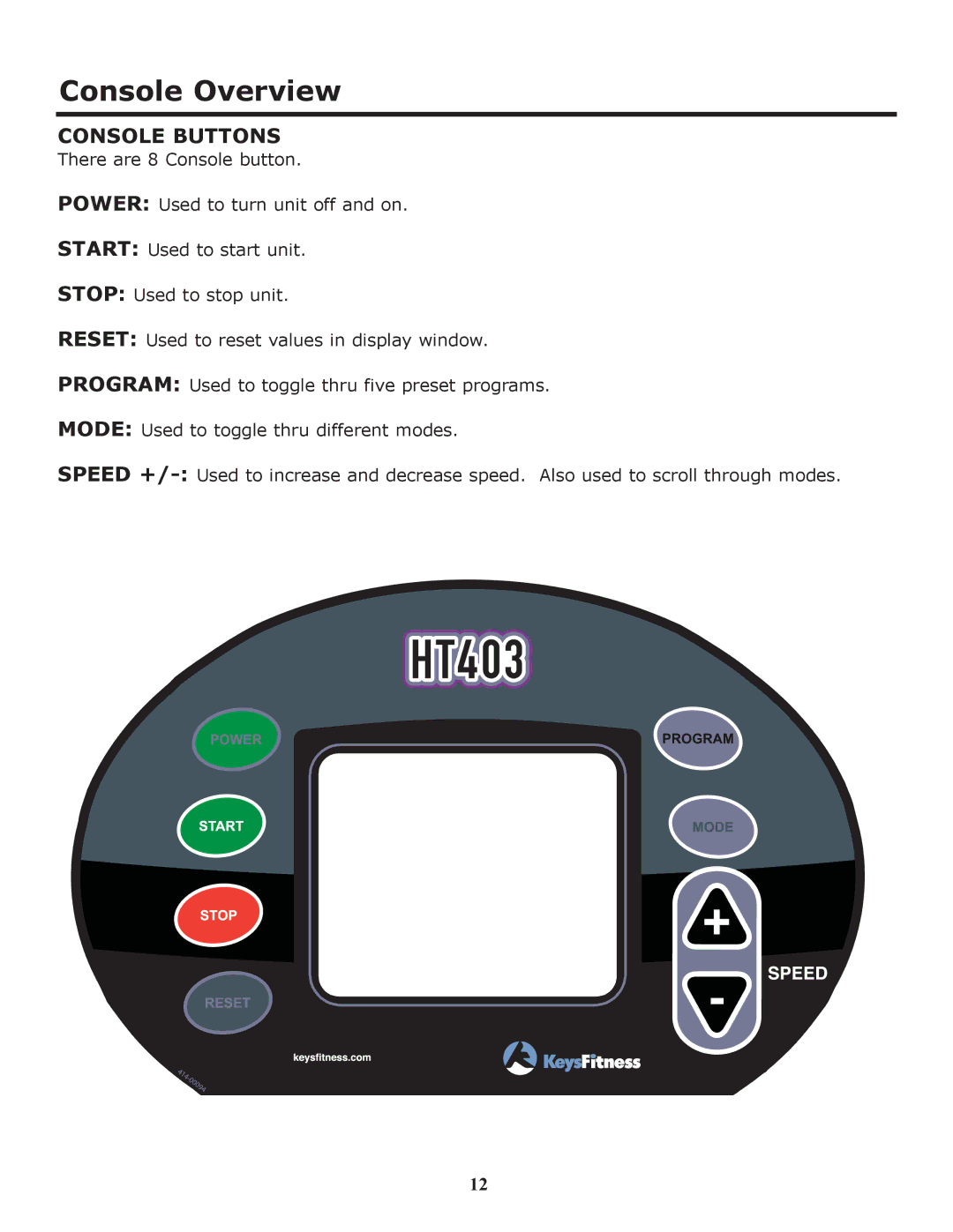 Keys Fitness HT403T owner manual Console Buttons 