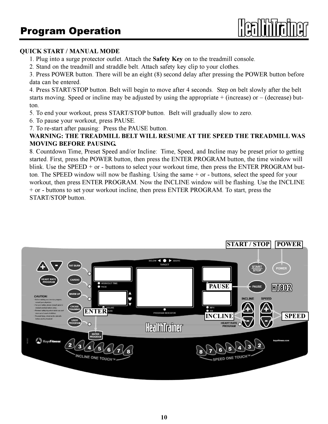 Keys Fitness HT802t owner manual Program Operation, Quick Start / Manual Mode, Enter Start / Stop Power Pause Incline Speed 