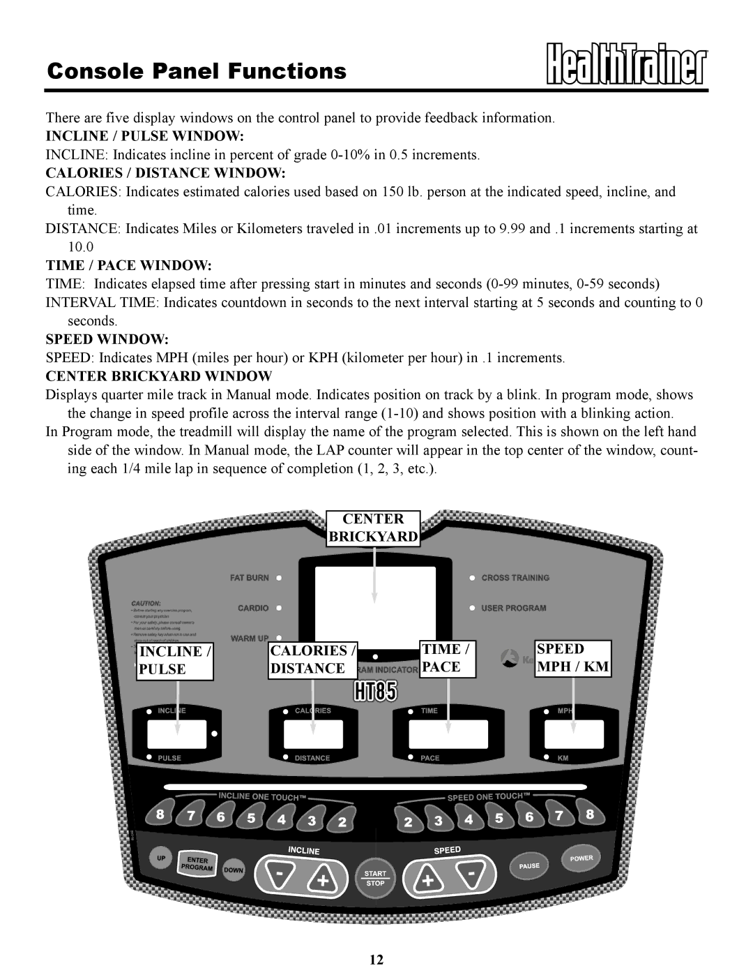 Keys Fitness HT85t owner manual Console Panel Functions, Calories / Distance Window 