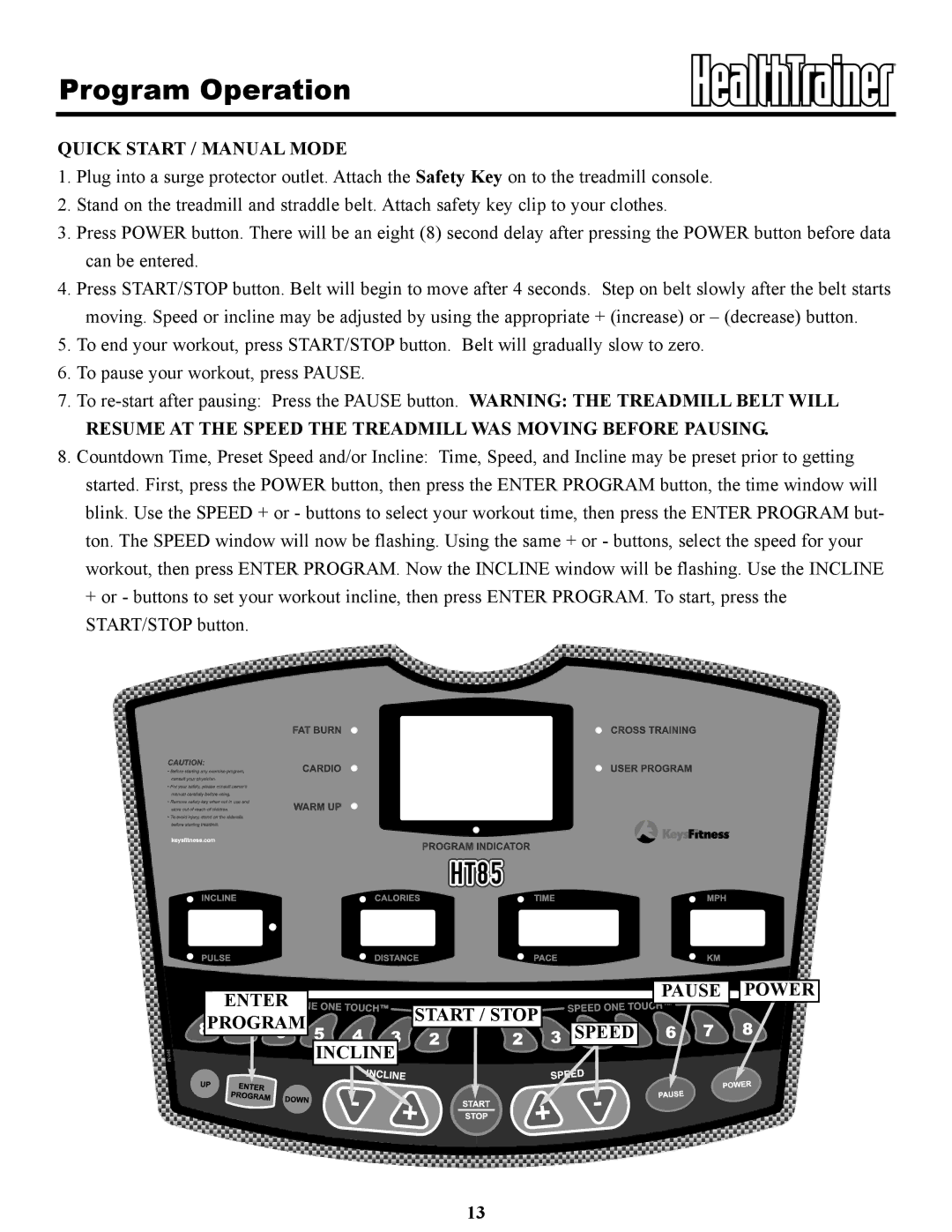 Keys Fitness HT85t owner manual Program Operation, Quick Start / Manual Mode 