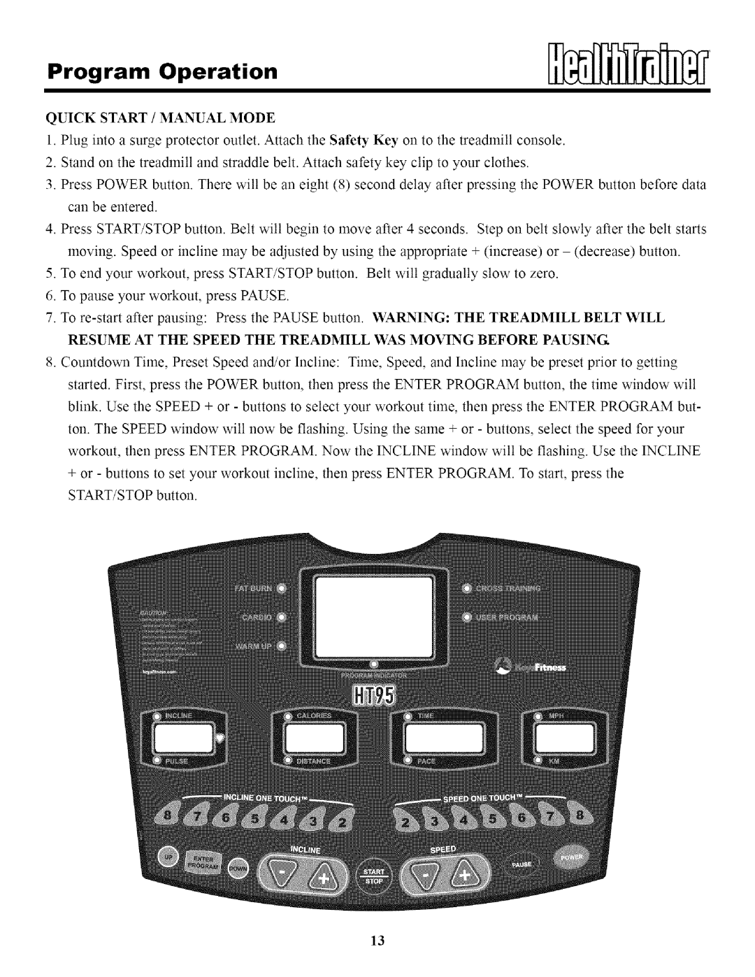 Keys Fitness HT95 owner manual Program Operation, Quick Start / Manual Mode 