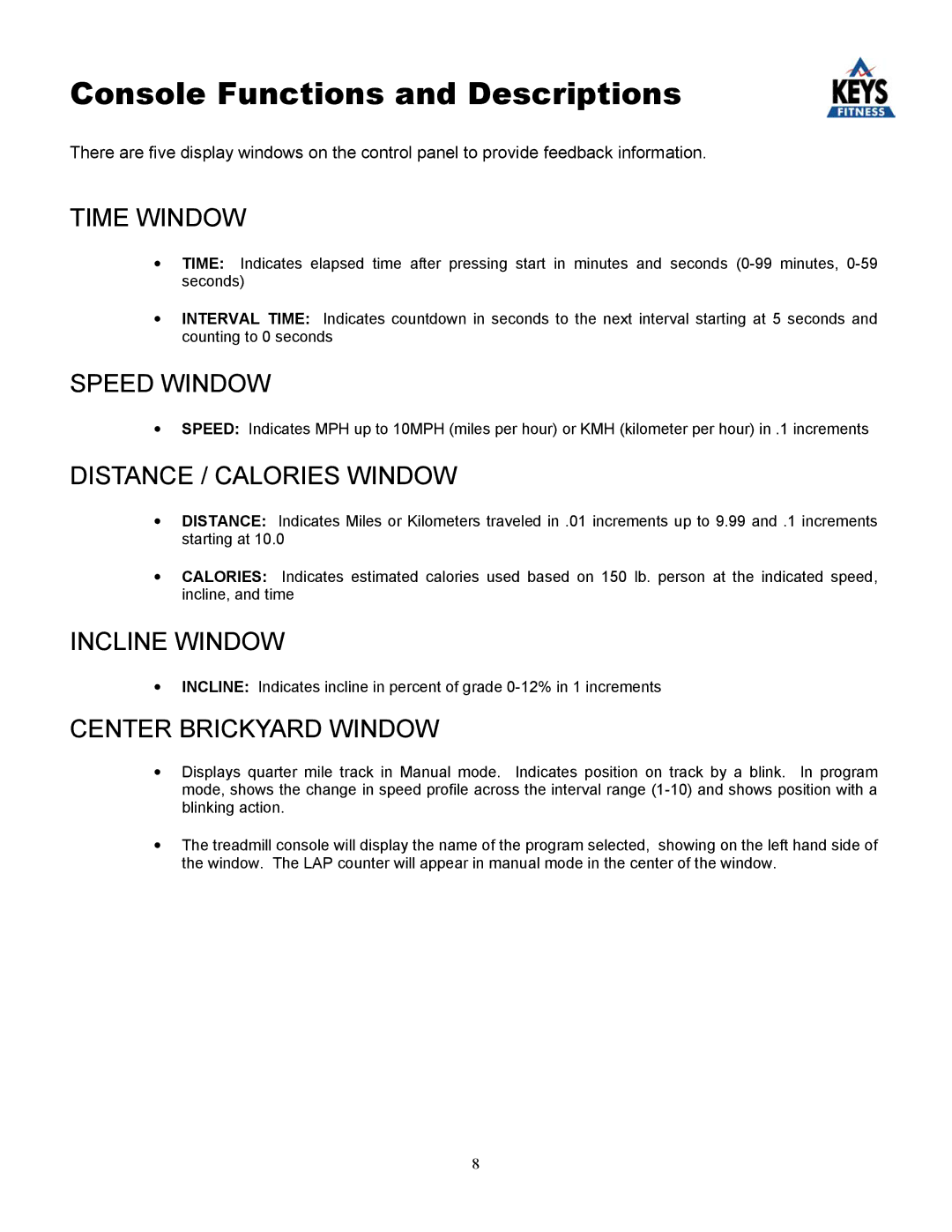 Keys Fitness KEYS800 owner manual Console Functions and Descriptions, Time Window 