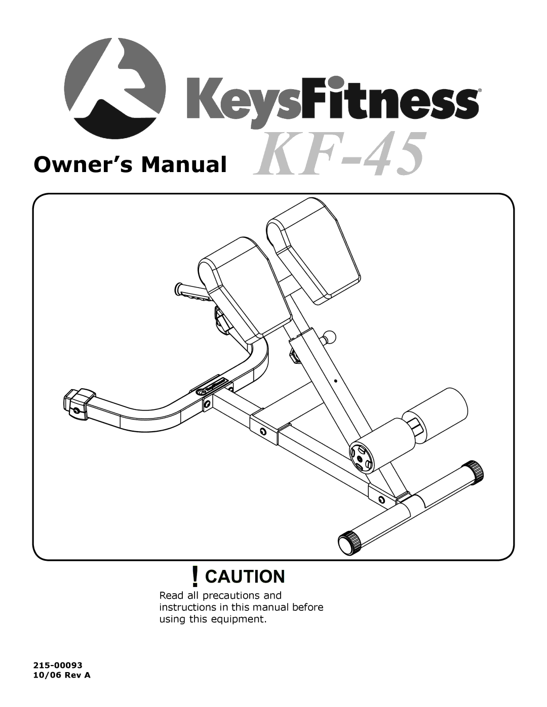 Keys Fitness KF-45 owner manual 215-00093 10/06 Rev a 