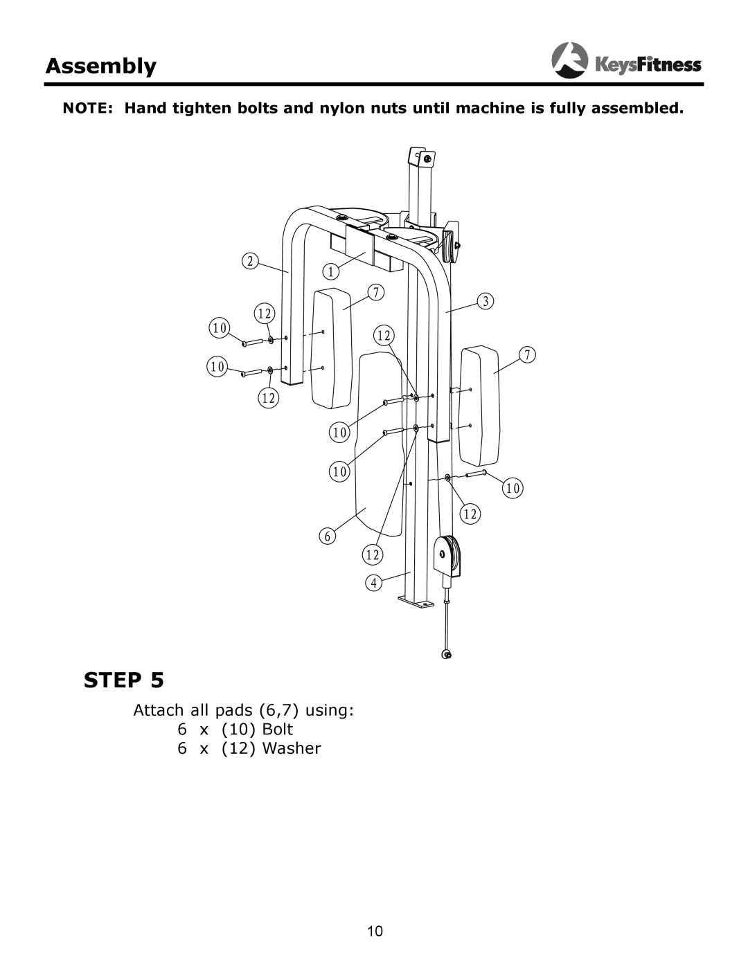 Keys Fitness KF-HCP owner manual Attach all pads 6,7 using 6 x 10 Bolt 12 Washer 