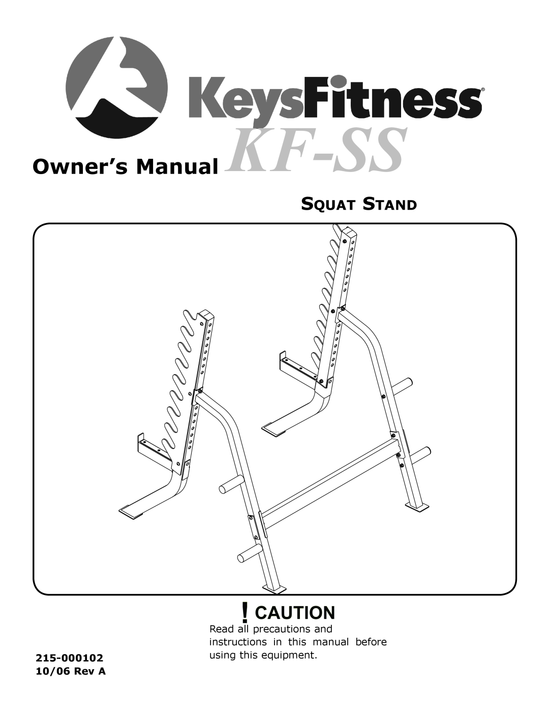 Keys Fitness owner manual Owner’s Manual KF-SS, Squat Stand, 10/06 Rev A 