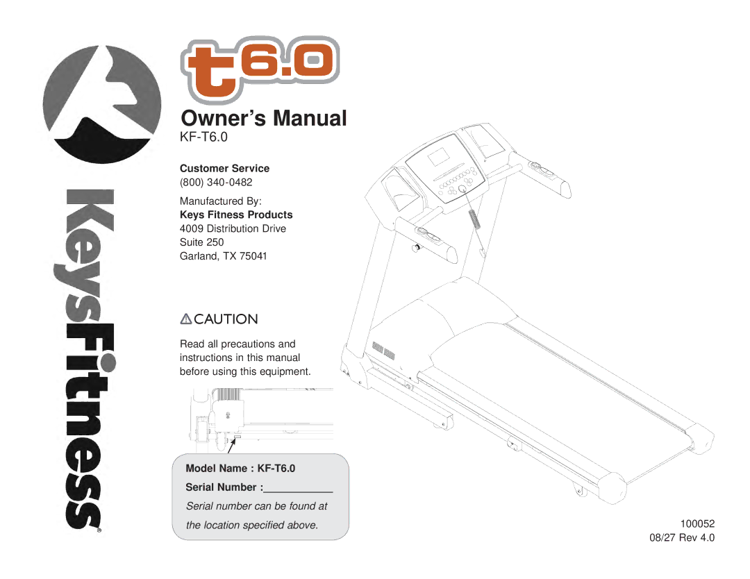 Keys Fitness owner manual Keys Fitness Products, Model Name KF-T6.0 Serial Number, 315 1-00, 08/27 07/07Rev Rev4. A0 