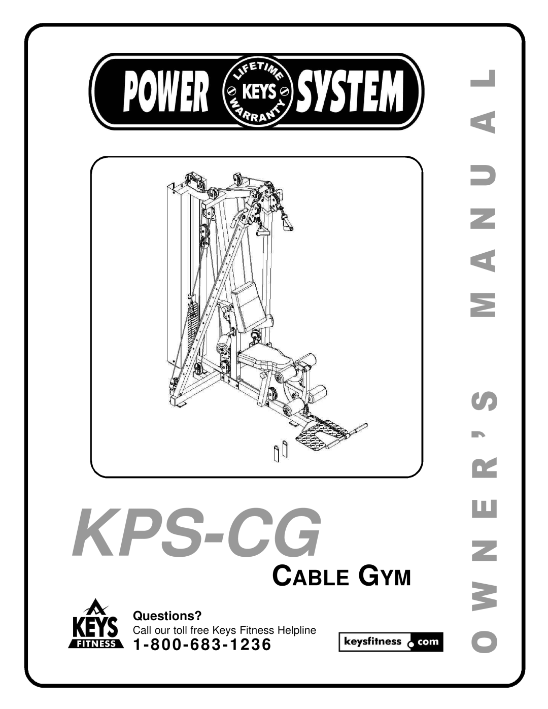 Keys Fitness KPS-CG owner manual 1 - 8 0 0 - 6 8 3 - 1 2, Questions?, Kps-Cg, M A N U A L O W N E R ’ S, Cable Gym 