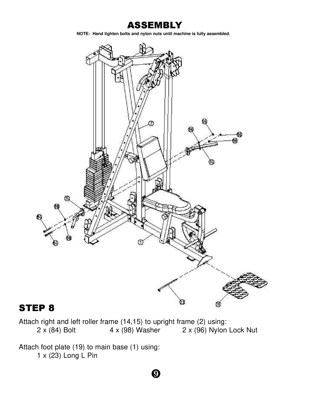 Keys Fitness KPS-CG Assembly, Step, Attach right and left roller frame 14,15 to upright frame 2 using, 2 x 84 Bolt 