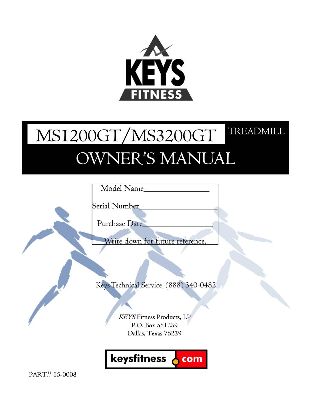 Keys Fitness owner manual MS1200GT/MS3200GT TREADMILL, Owner’S Manual, KEYS Fitness Products, LP, Part# 
