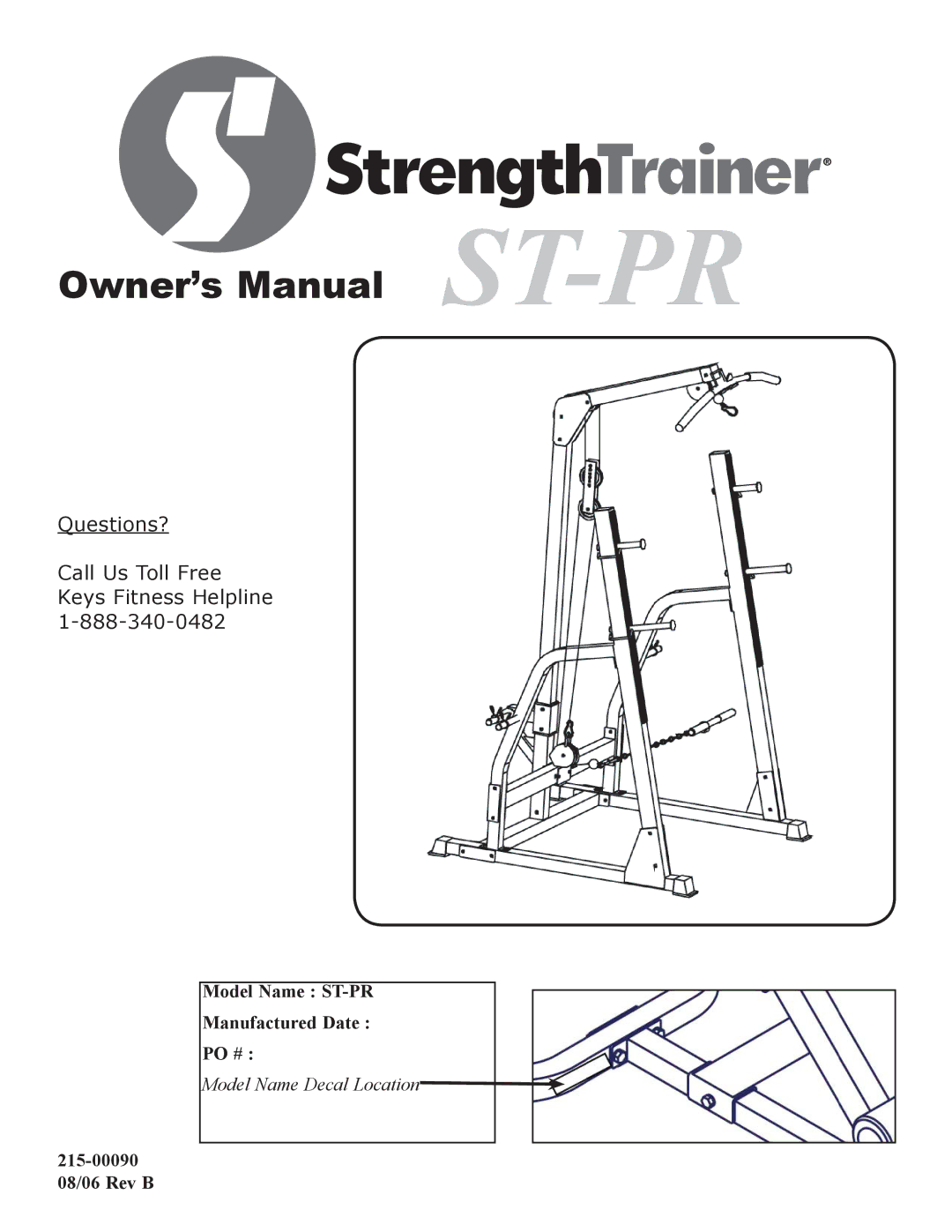 Keys Fitness ST-PR owner manual Questions? Call Us Toll Free Keys Fitness Helpline 