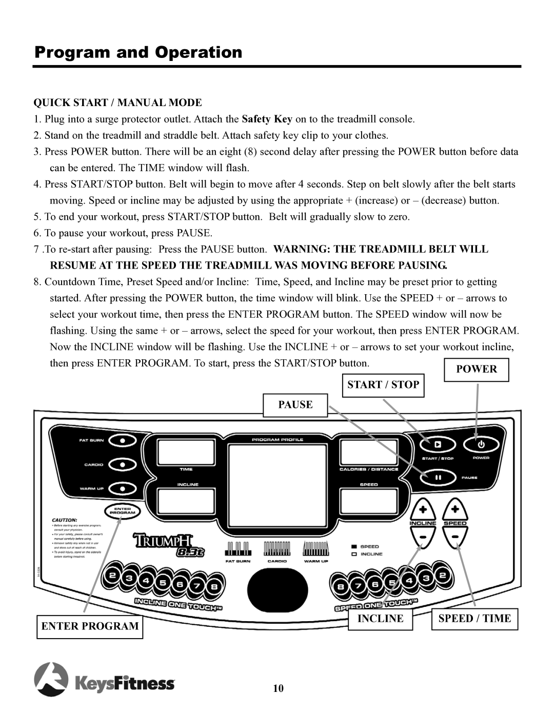 Keys Fitness TRI-8.3t Quick Start / Manual Mode, Resume AT the Speed the Treadmill WAS Moving Before Pausing, Power 