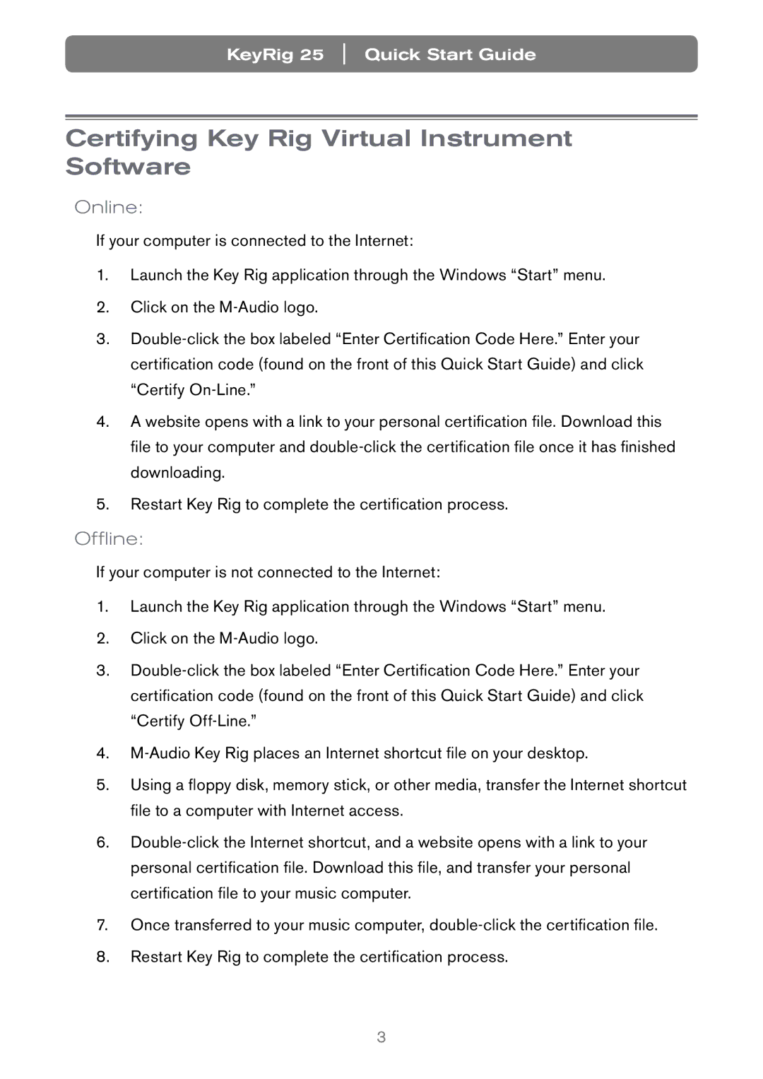 Keyspan Keyrig25 quick start Certifying Key Rig Virtual Instrument Software, Online 