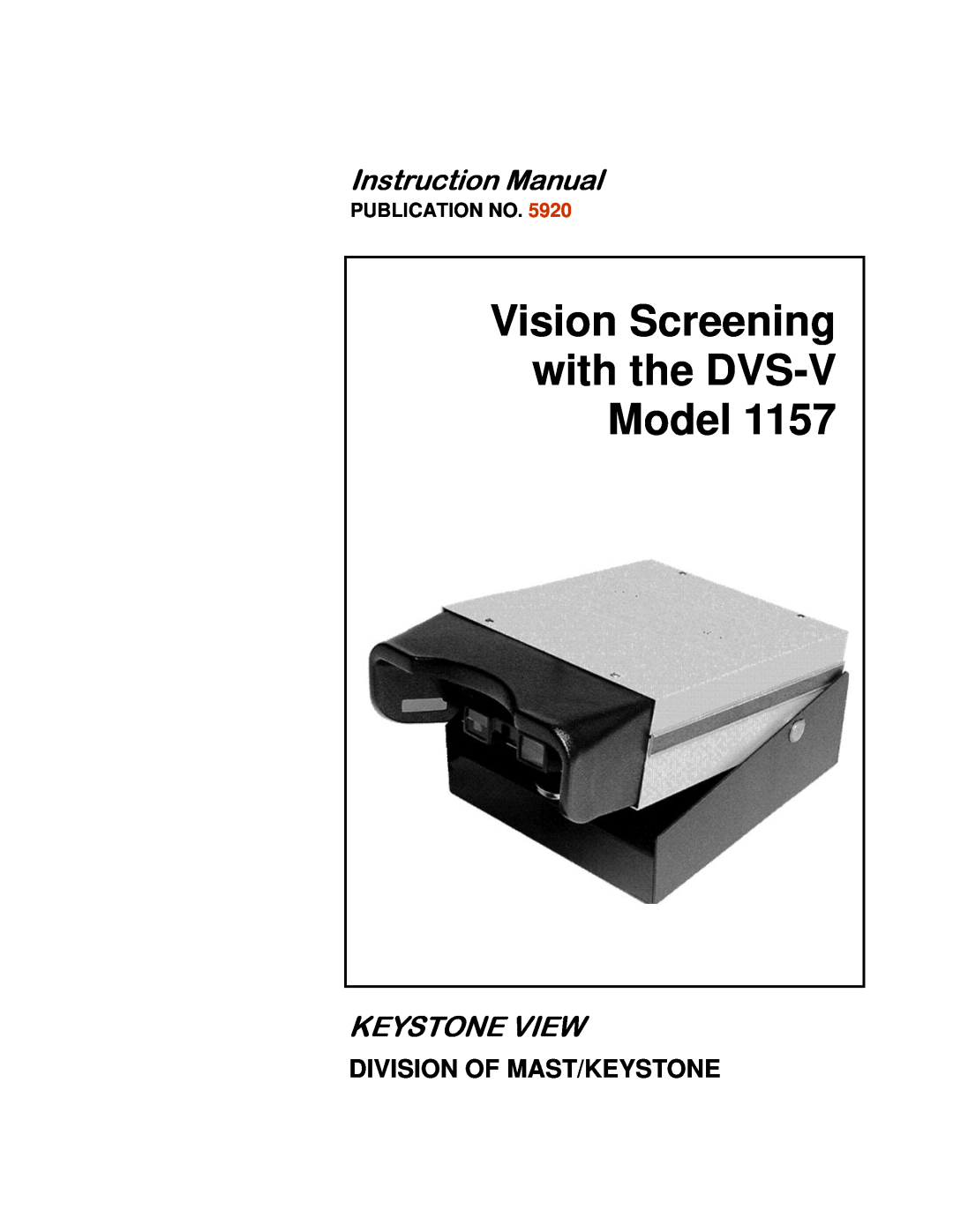 Keystone 1157 instruction manual Instruction Manual, Keystone View, Division Of Mast/Keystone, Publication No 