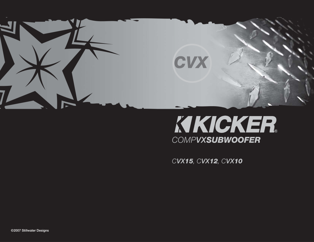 Kicker manual Compvxsubwoofer, CVX15, CVX12, CVX10, Stillwater Designs 