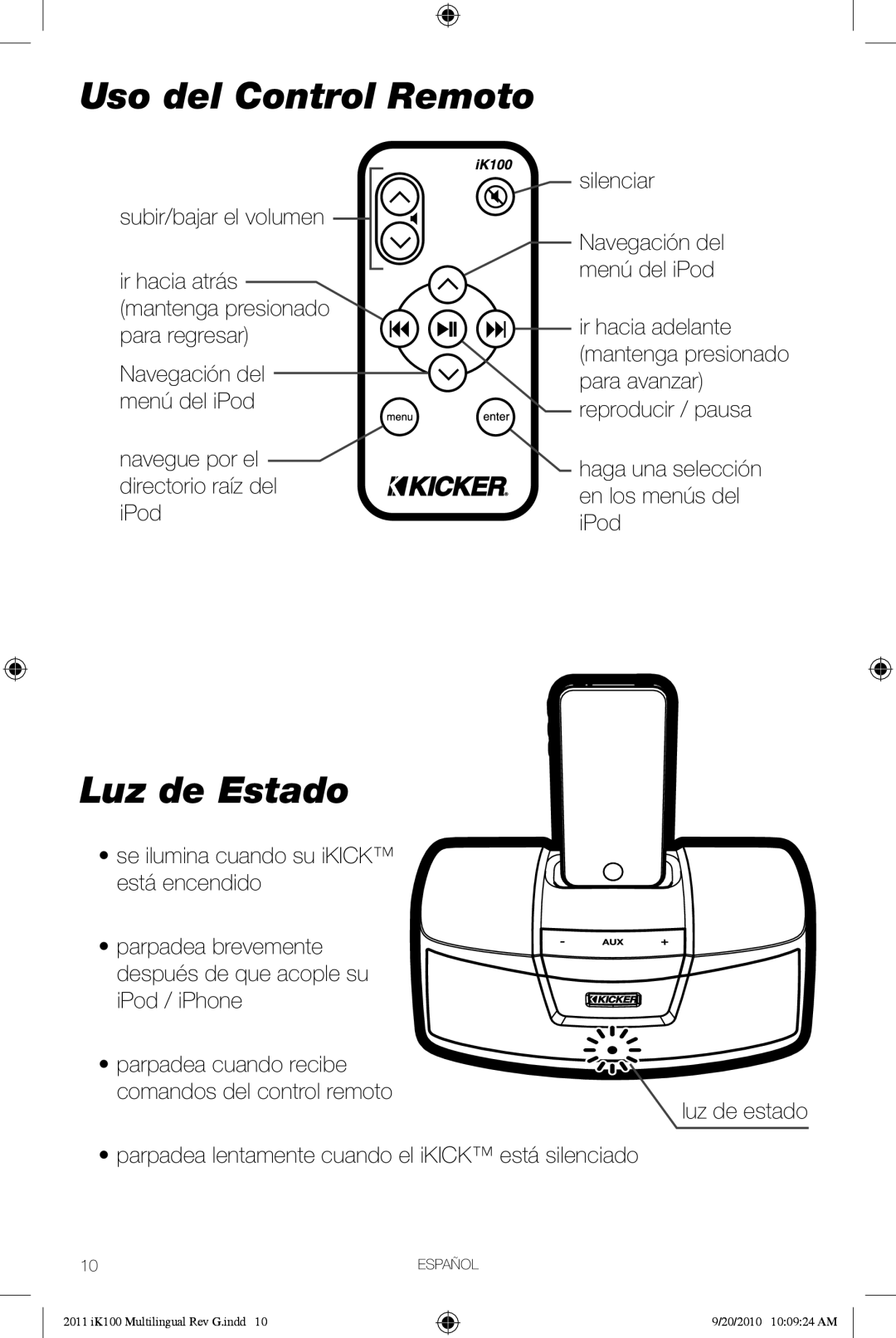 Kicker iK100 owner manual Uso del Control Remoto, Luz de Estado, Silenciar, Navegación del, Menú del iPod 