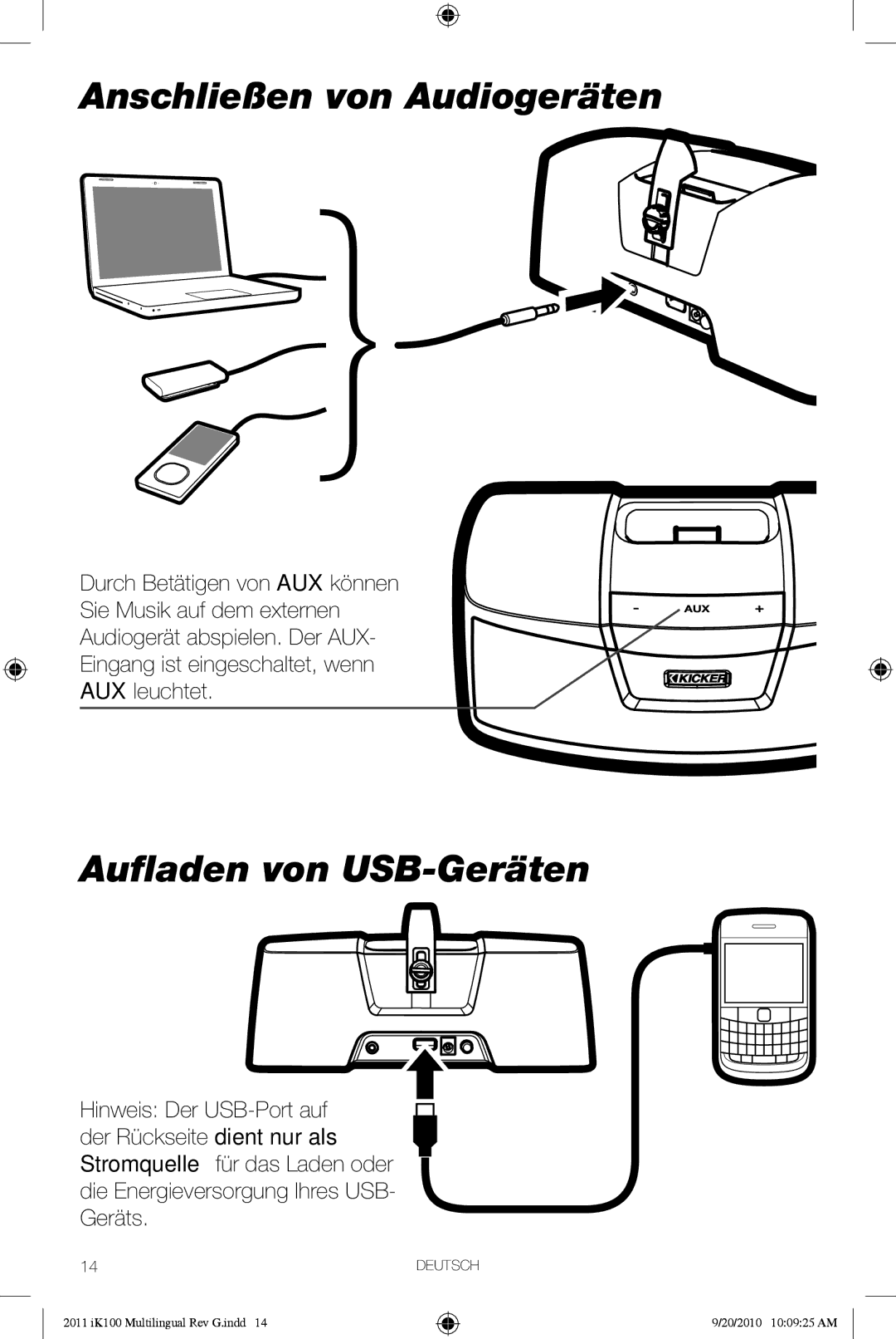 Kicker iK100 owner manual Anschließen von Audiogeräten, Auﬂaden von USB-Geräten 