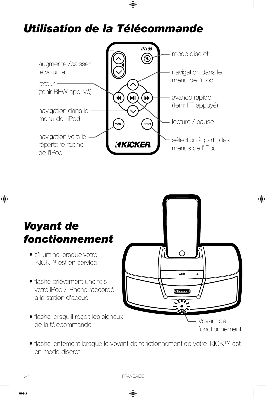 Kicker iK100 owner manual Utilisation de la Télécommande, Voyant de fonctionnement 