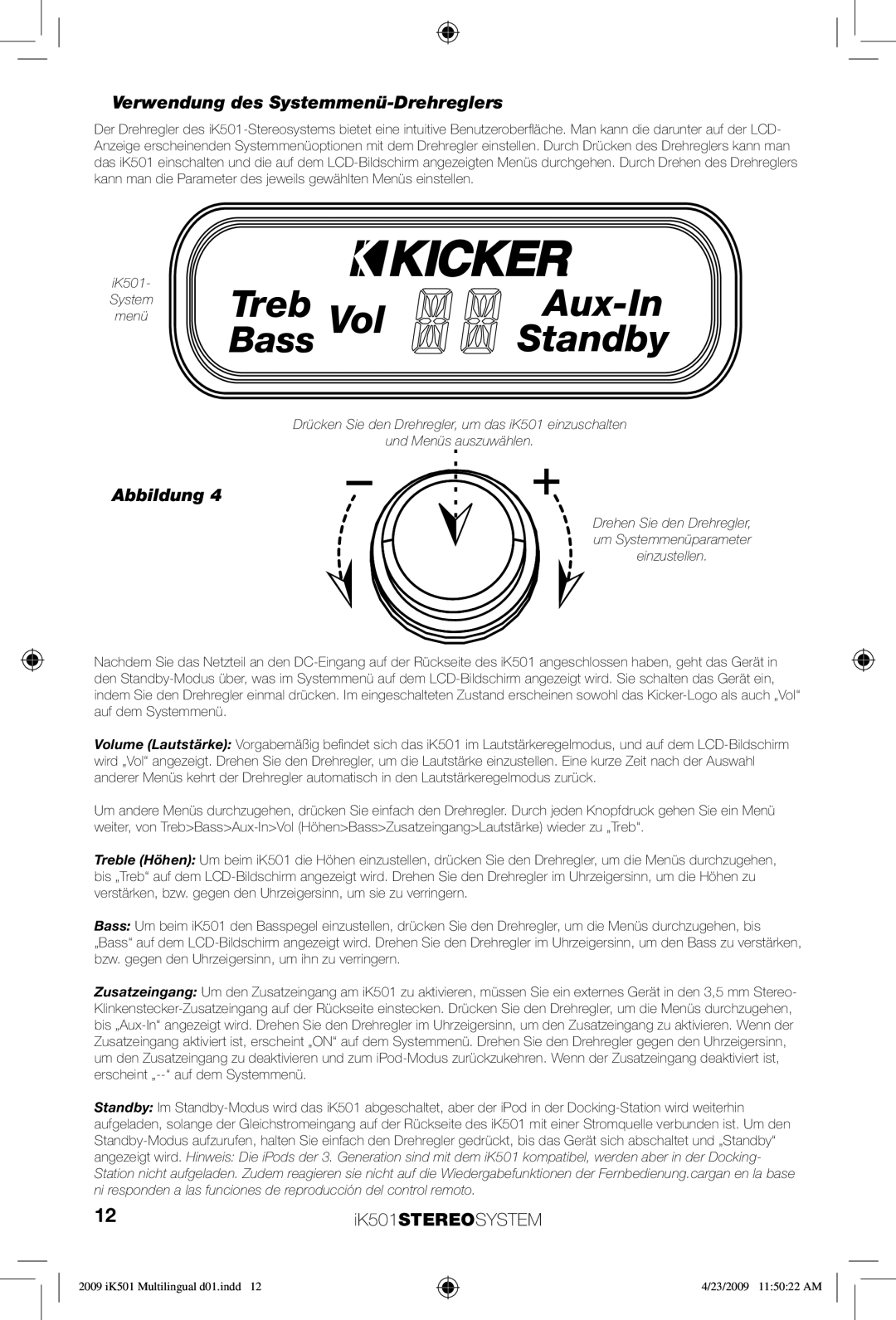 Kicker iK501 manual Verwendung des Systemmenü-Drehreglers 