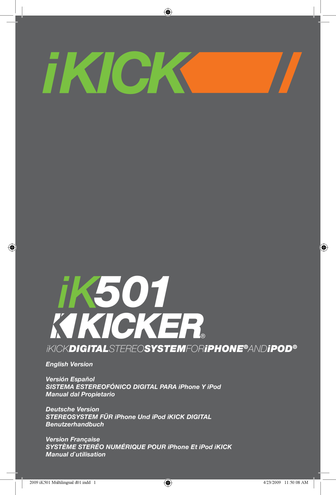 Kicker iK501 manual iKICKDIGITALSTEREOSYSTEMFORiPHONEANDiPOD, English Version Versión Español, Manual d`utilisation 
