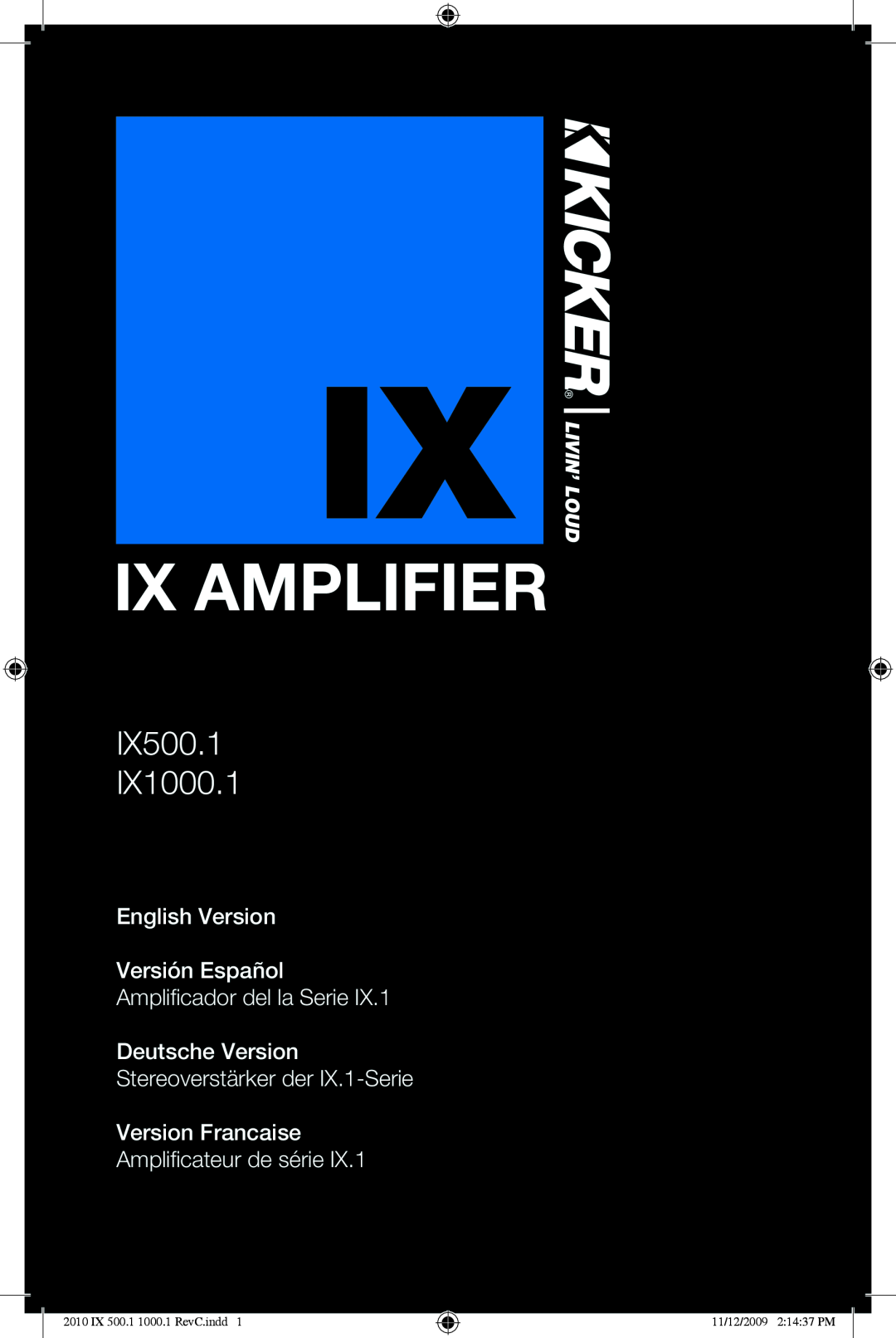Kicker 10IX1000.1 manual Ix Amplifier, IX500.1, English Version Versión Español, Amplificateur de série, Livin’ Loud 