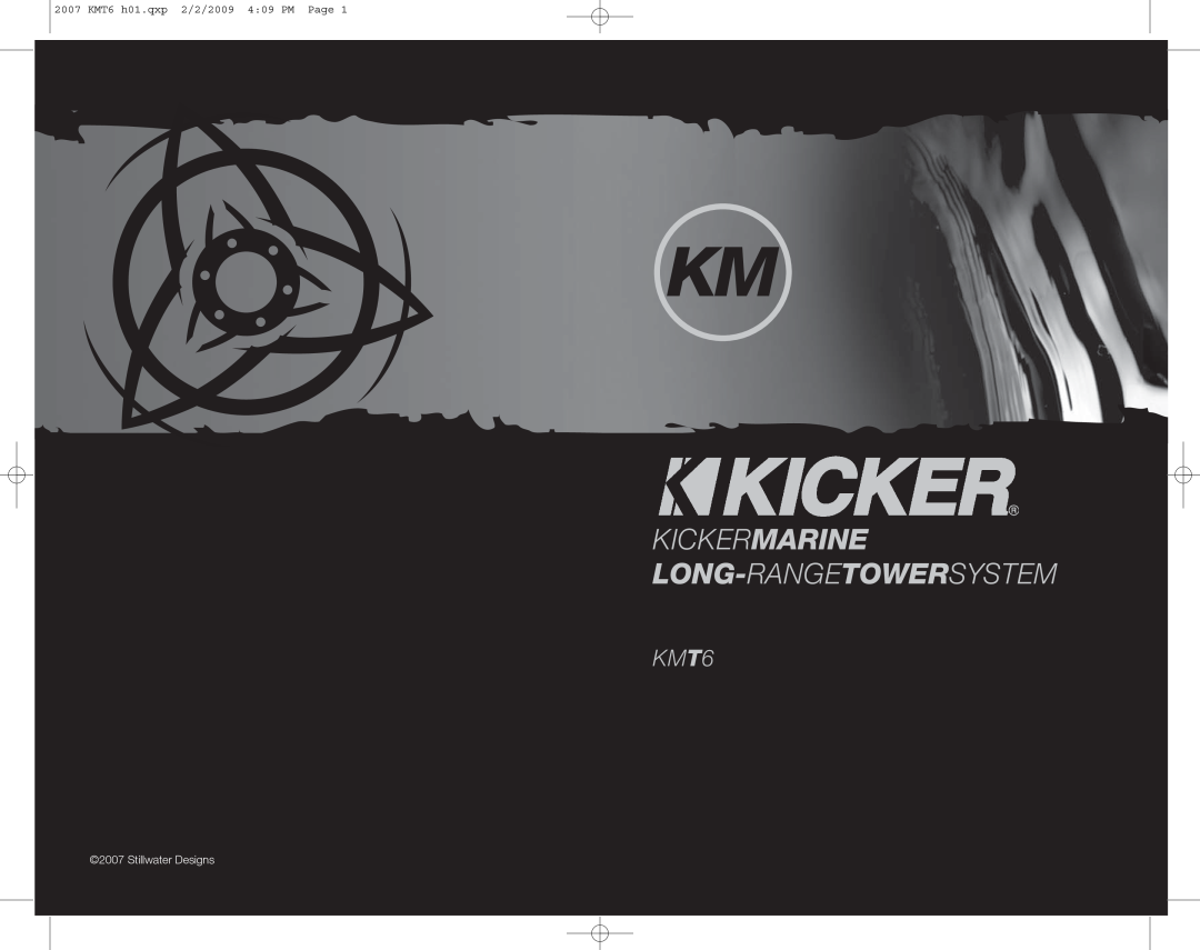 Kicker manual Kickermarine Long-Rangetowersystem, 2007 KMT6 h01.qxp 2/2/2009 4 09 PM Page, Stillwater Designs 