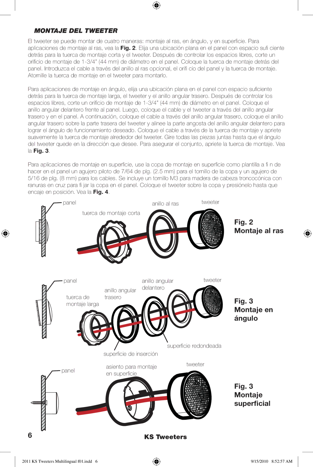 Kicker KS13 KS20 KS25 manuel dutilisation Montaje al ras, Montaje DEL Tweeter 