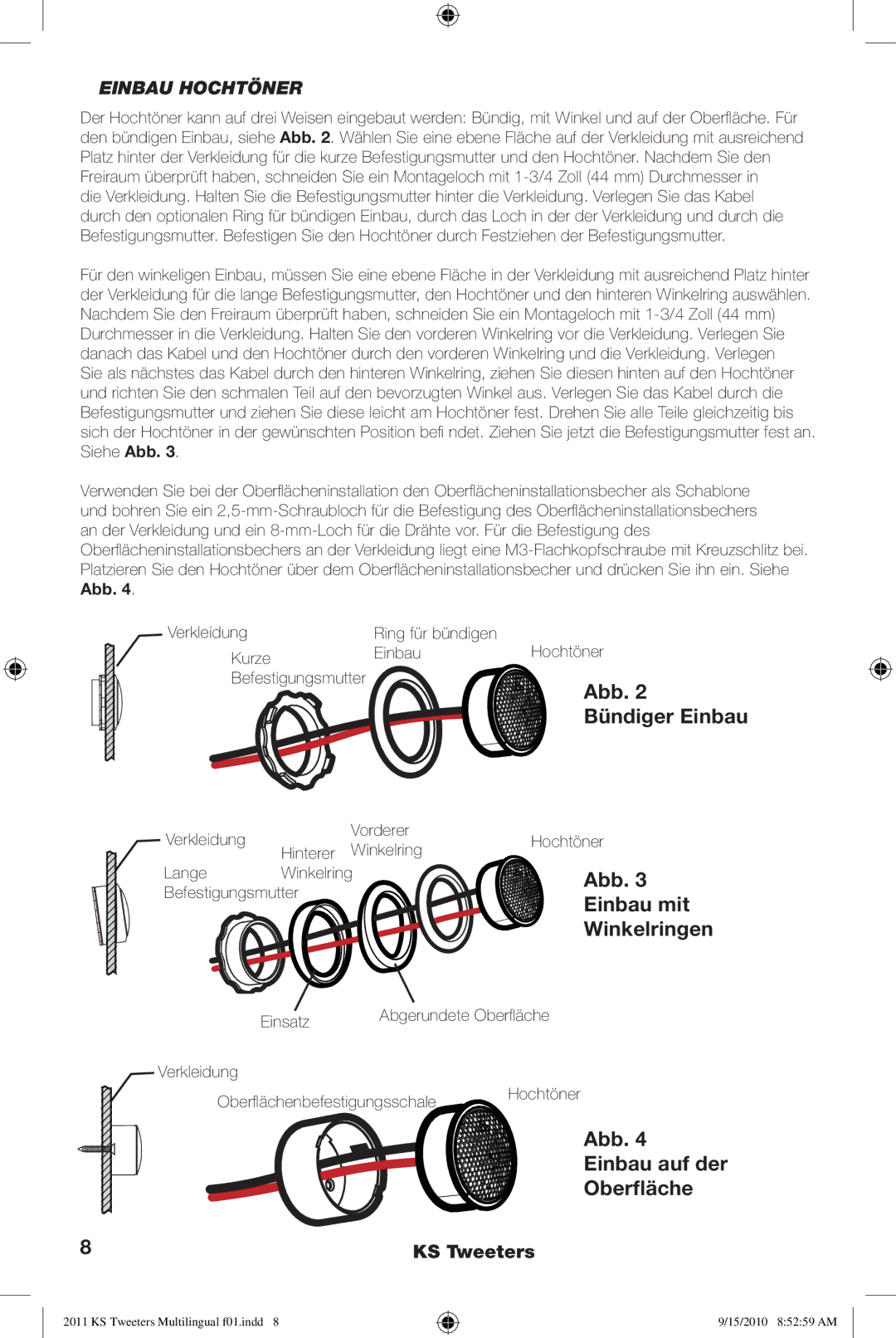 Kicker KS13 KS20 KS25 manuel dutilisation Abb Bündiger Einbau, Einbau mit, Abb Einbau auf der Oberﬂäche, Einbau Hochtöner 